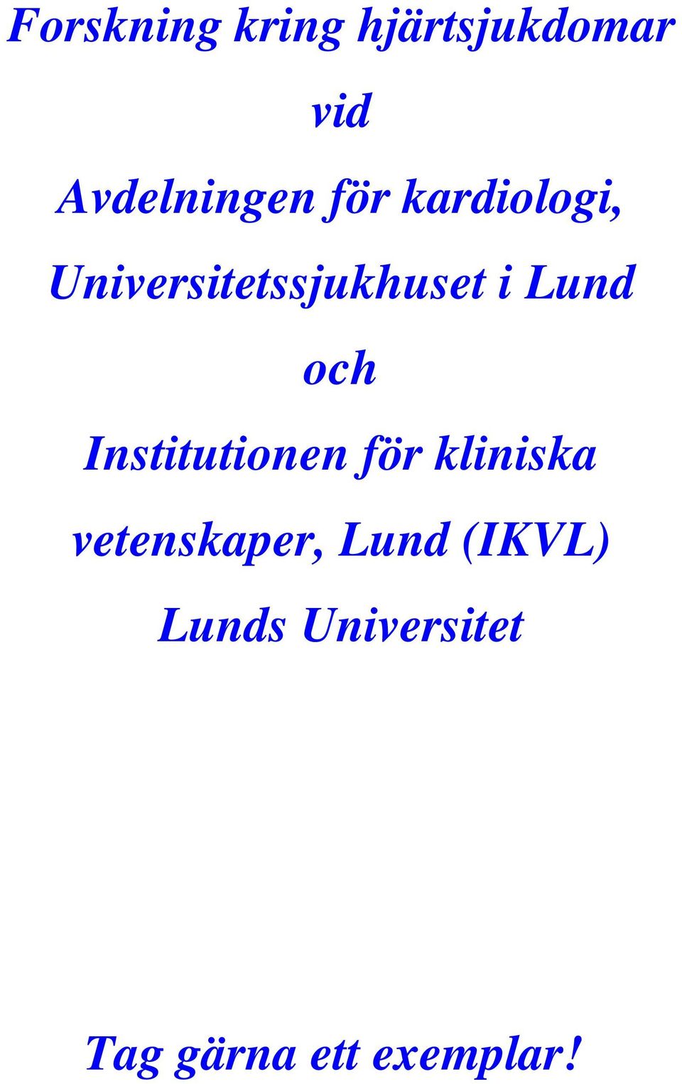 och Institutionen för kliniska vetenskaper,