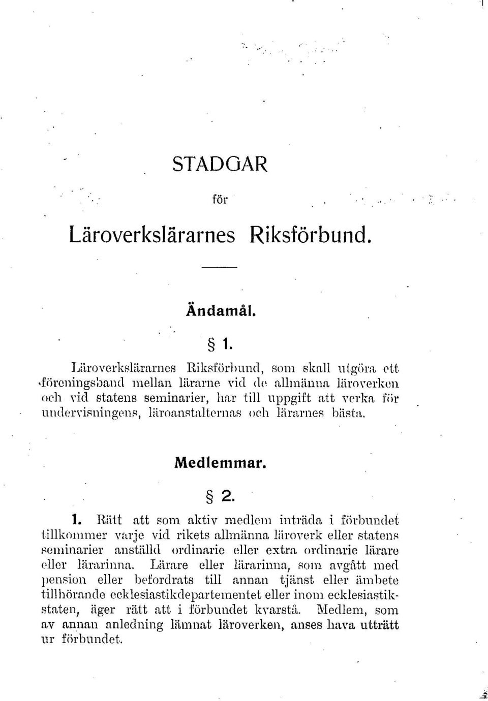 läroanstalternas oeh lärarnes bästa. Medlemmar. 2. 1.