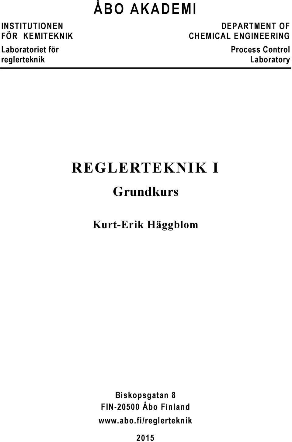 Control Laboratory REGLERTEKNIK I Grundkurs Kurt-Erik