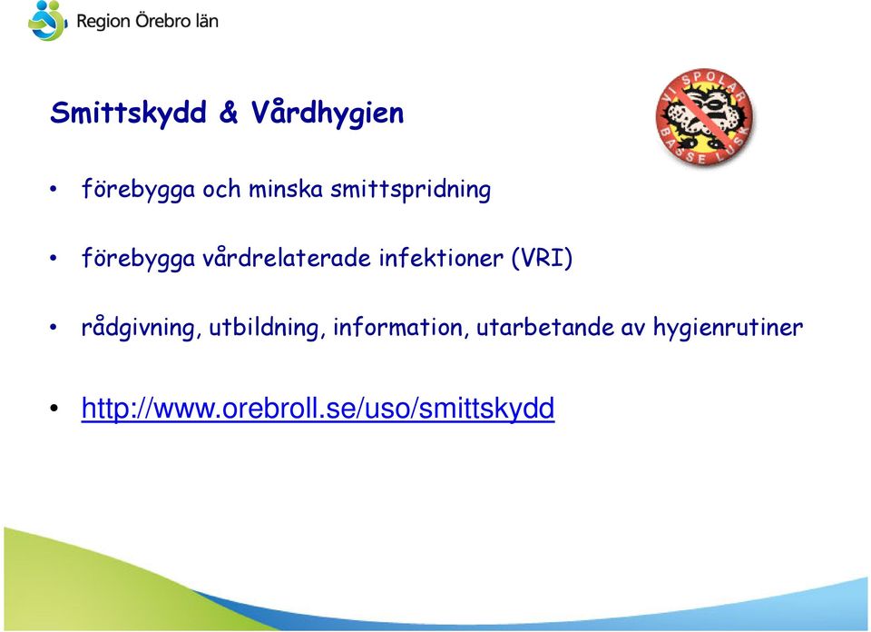 (VRI) rådgivning, utbildning, information,