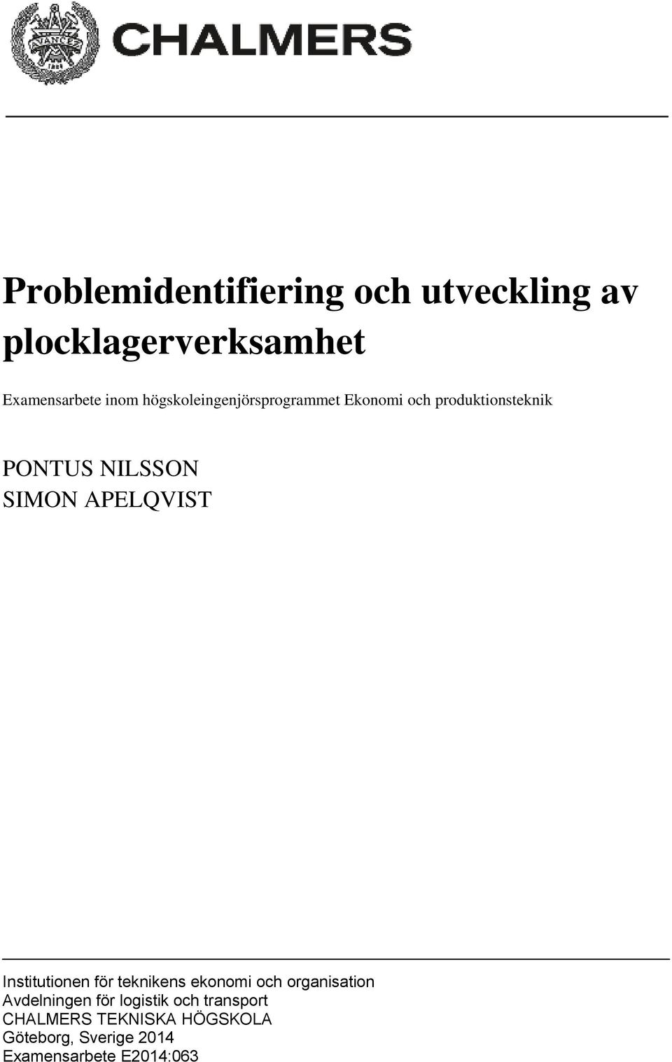 APELQVIST Institutionen för teknikens ekonomi och organisation Avdelningen för