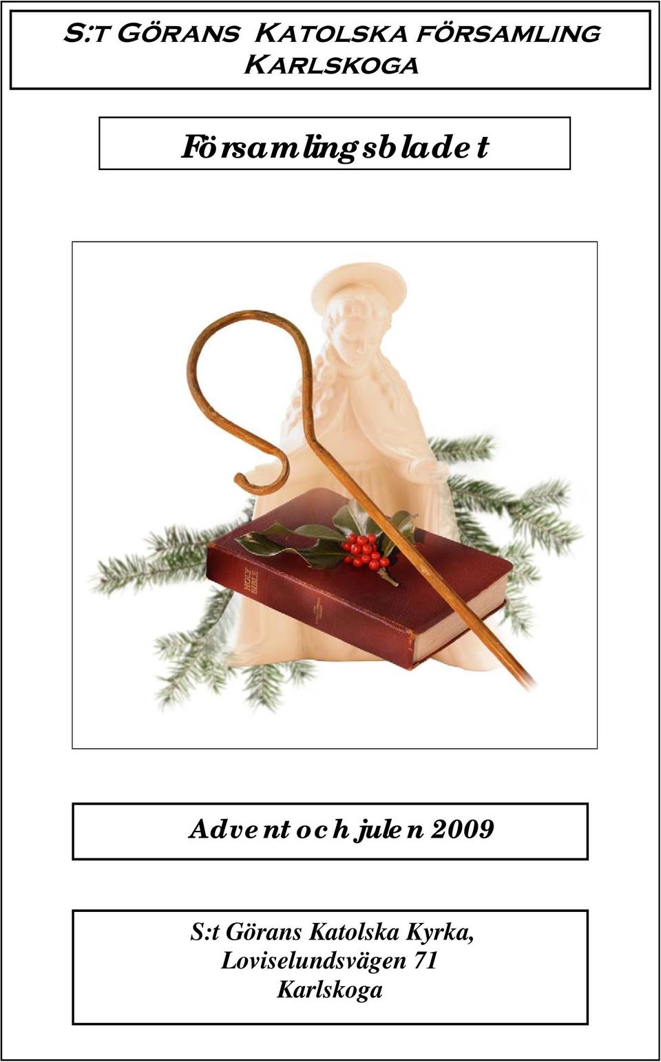 och julen 2009 S:t Görans Katolska