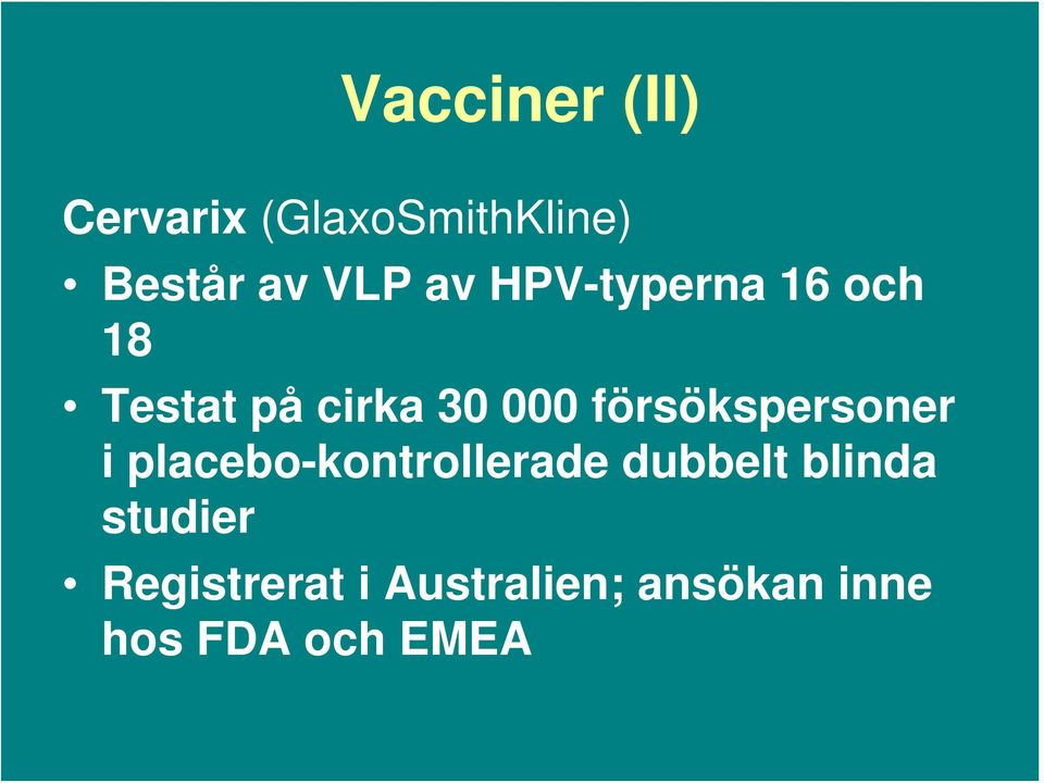 försökspersoner i placebo-kontrollerade dubbelt blinda