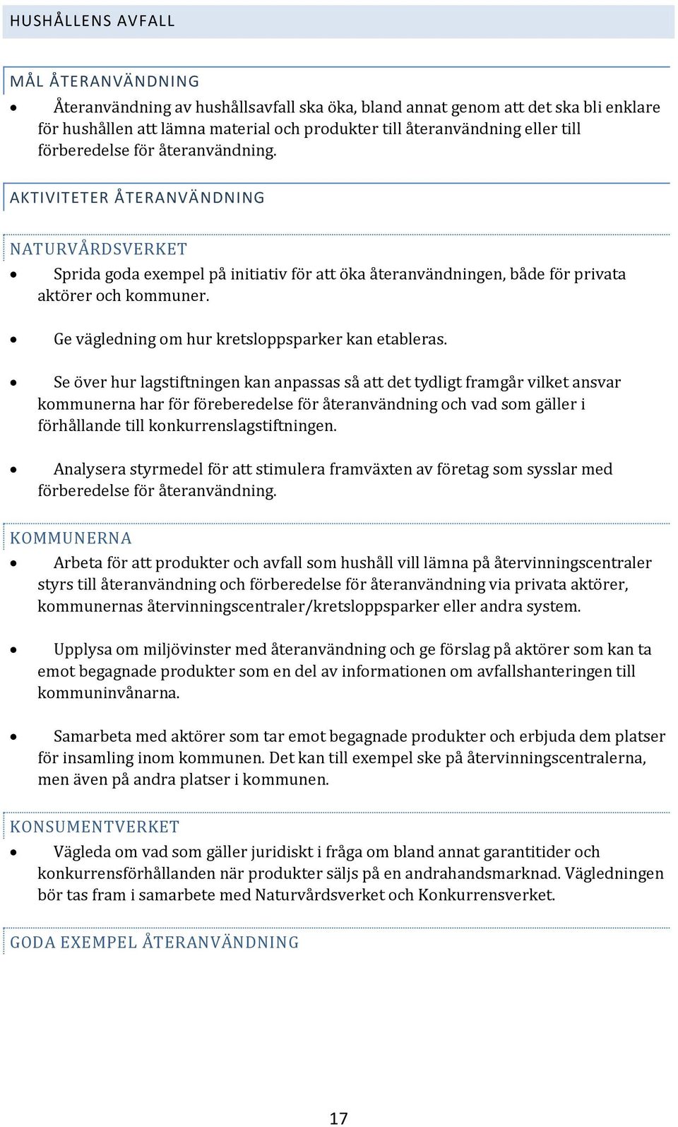 Ge vägledning om hur kretsloppsparker kan etableras.