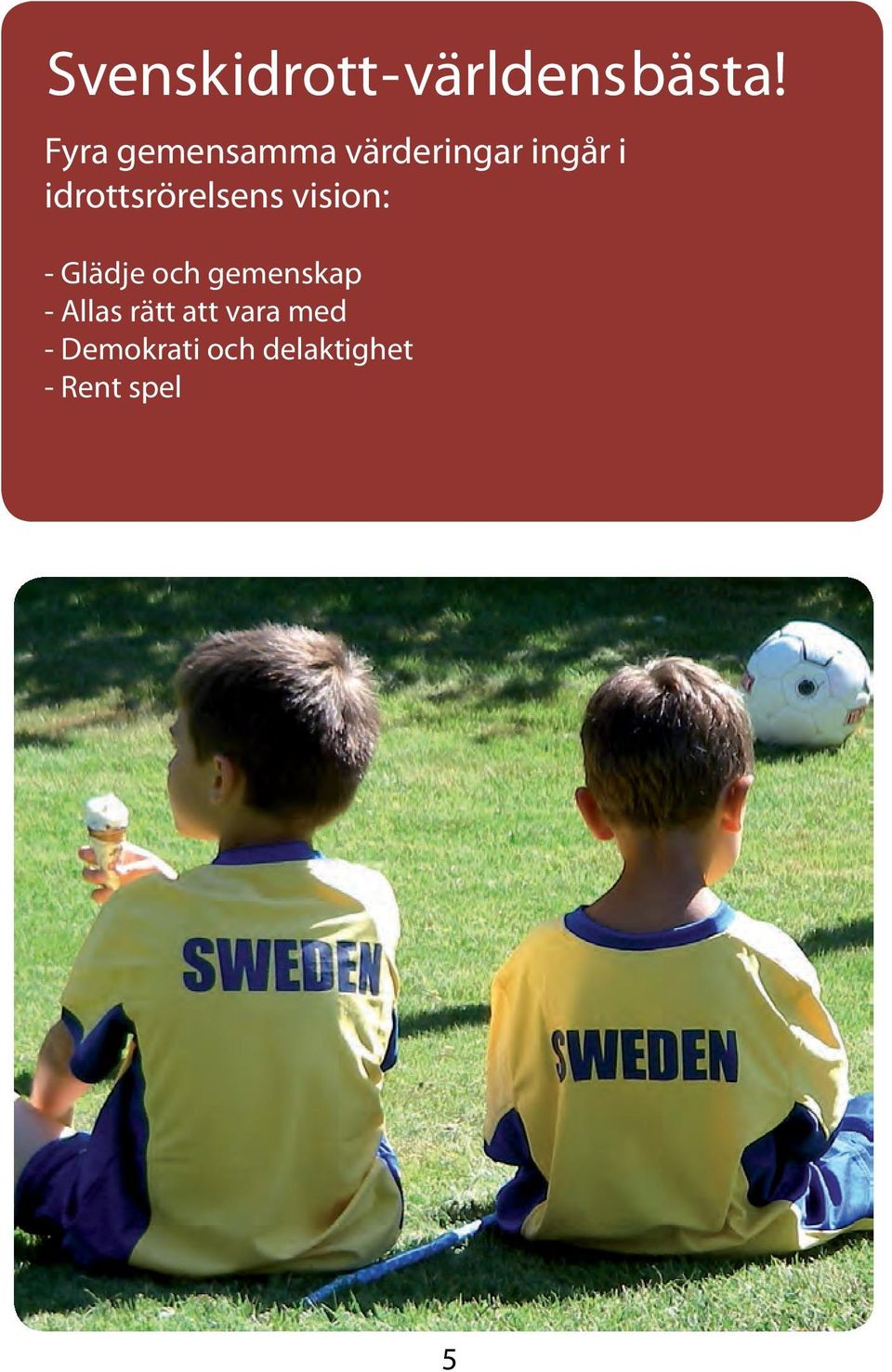 idrottsrörelsens vision: - Glädje och