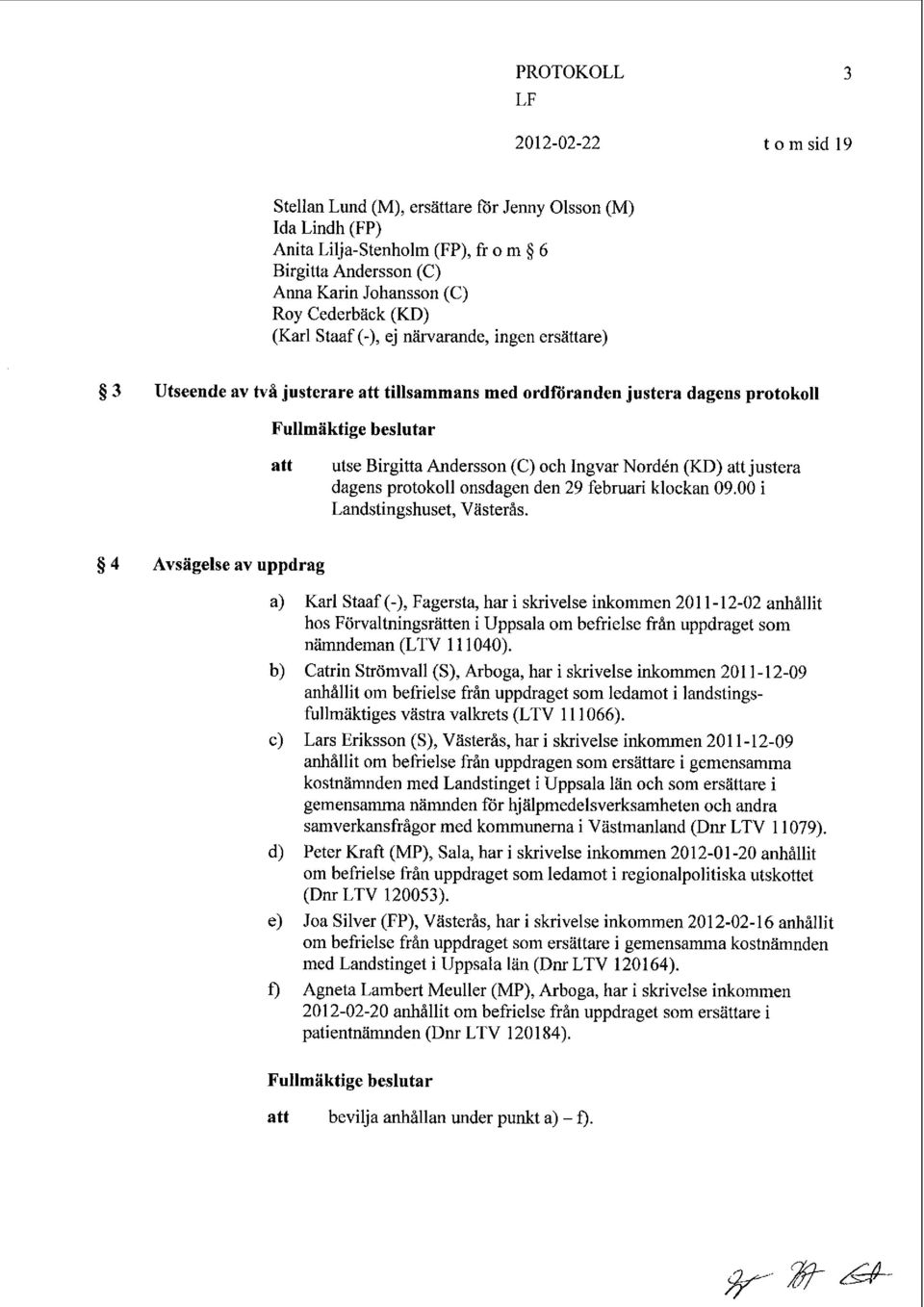 protokoll onsdagen den 29 februari klockan 09.00 i Landstingshuset, Västerås.