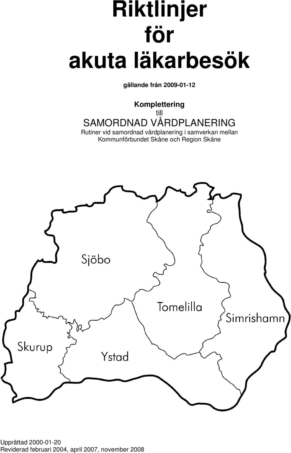 vårdplanering i samverkan mellan Kommunförbundet Skåne och Region