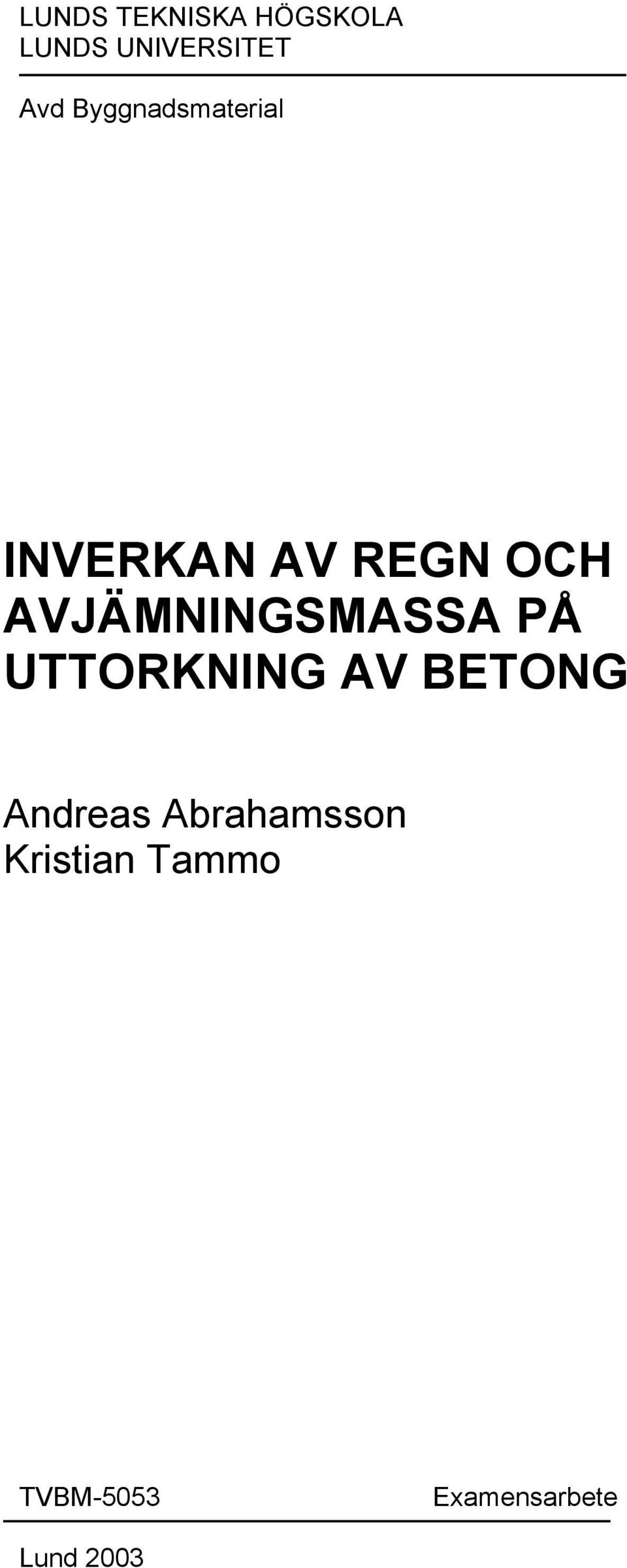 AVJÄMNINGSMASSA PÅ UTTORKNING AV BETONG Andreas