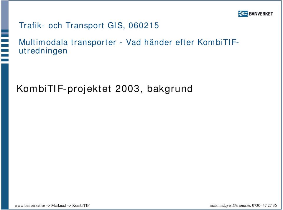 Vad händer efter