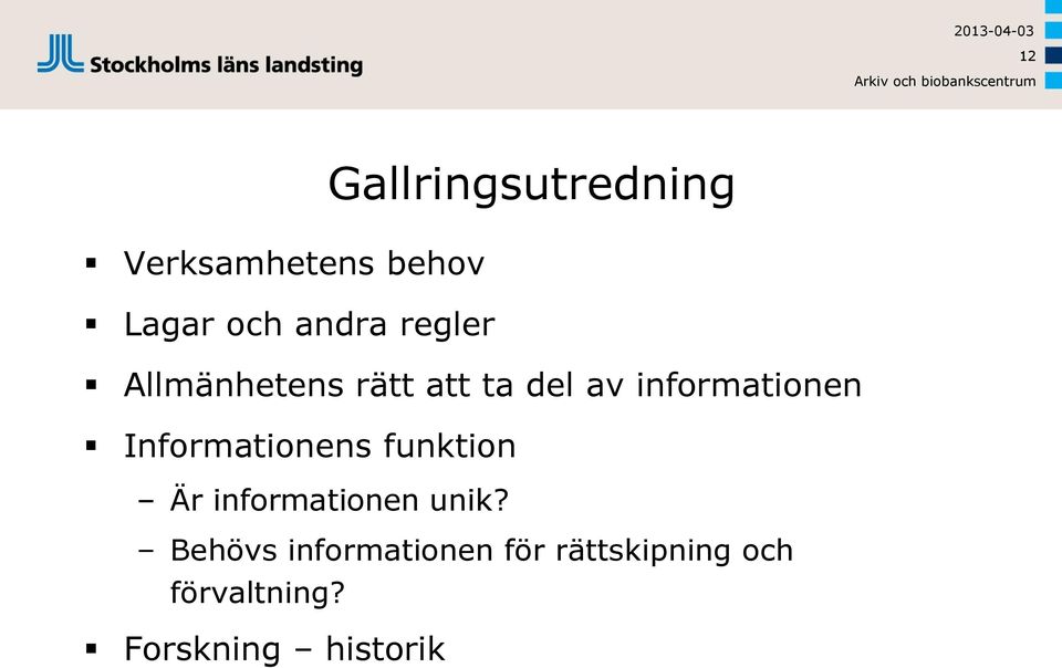 Informationens funktion Är informationen unik?