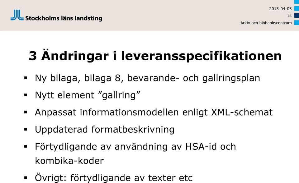 informationsmodellen enligt XML-schemat Uppdaterad formatbeskrivning