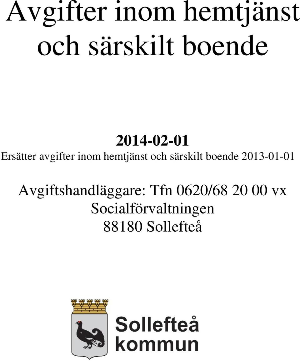 särskilt boende 2013-01-01 Avgiftshandläggare: