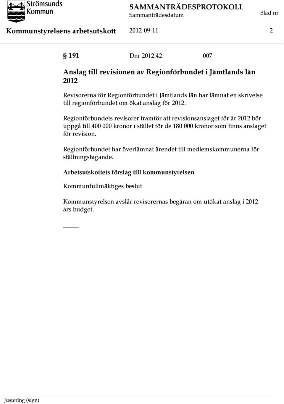 regionförbundet om ökat anslag för 2012.