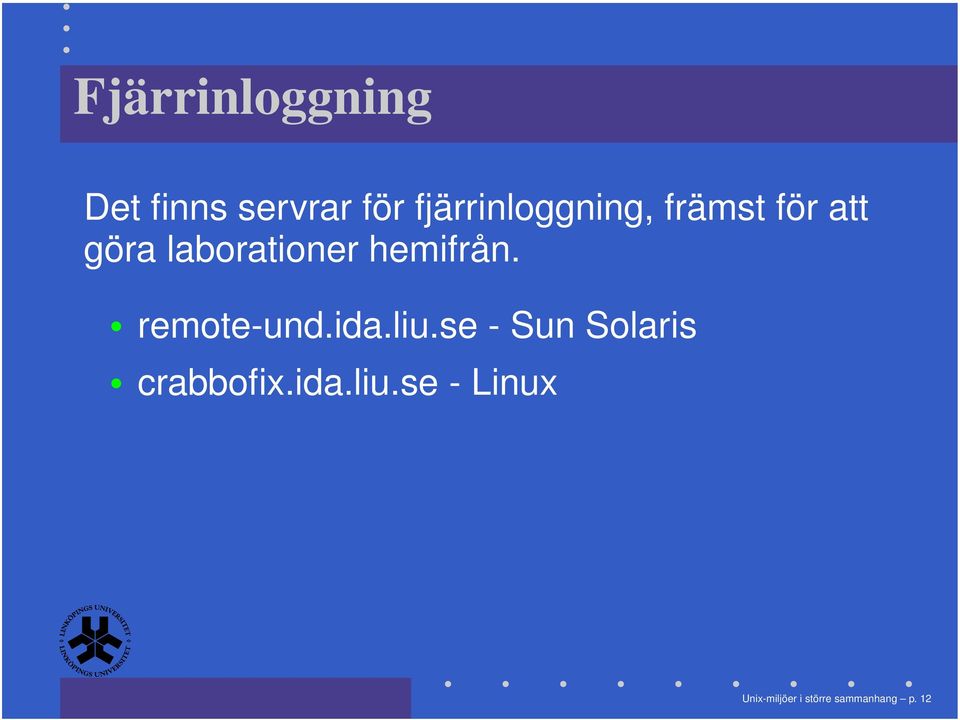 hemifrån. remote-und.ida.liu.