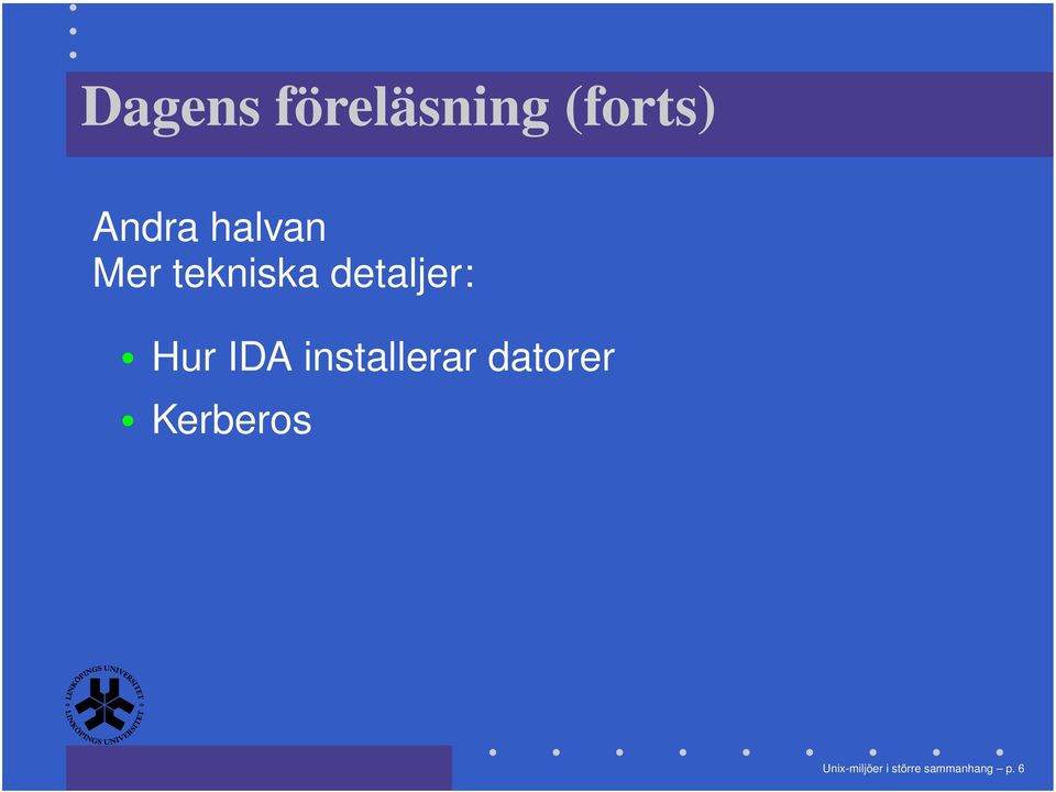 IDA installerar datorer Kerberos