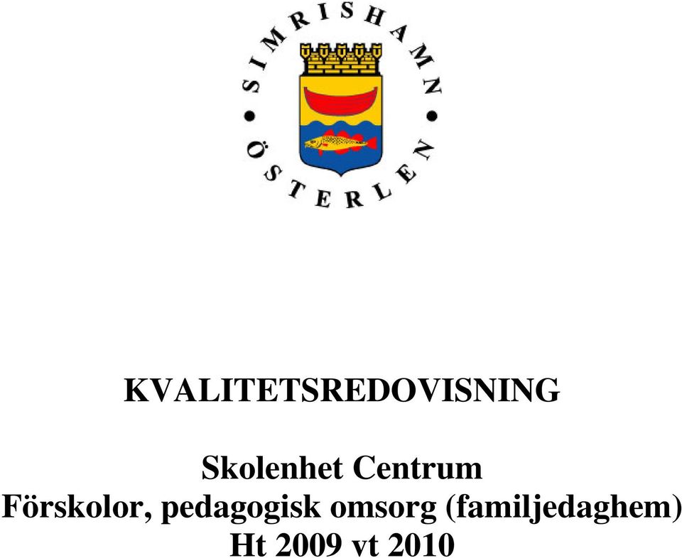 Förskolor, pedagogisk