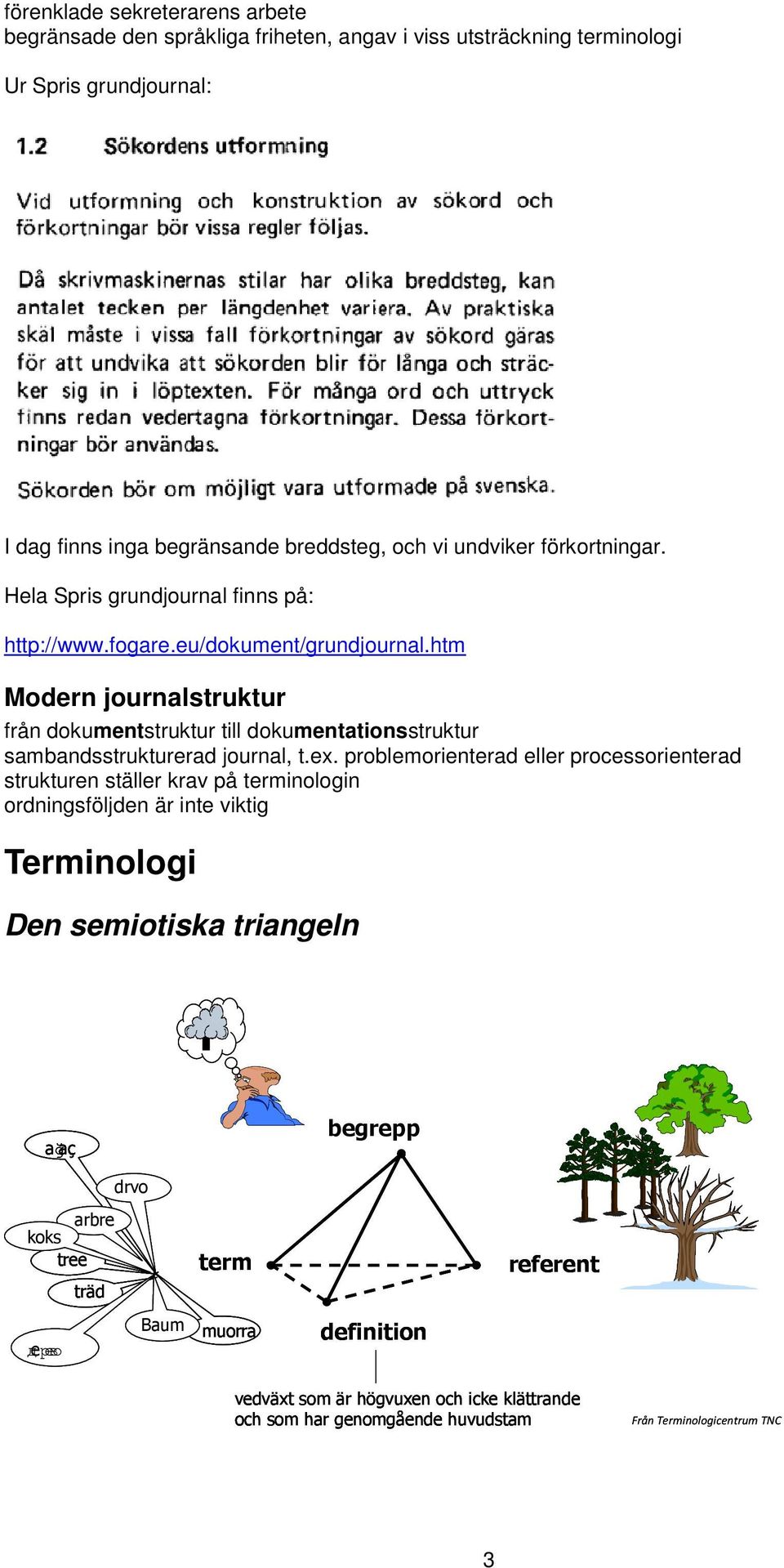 htm Modern journalstruktur från dokumentstruktur till dokumentationsstruktur sambandsstrukturerad journal, t.ex.