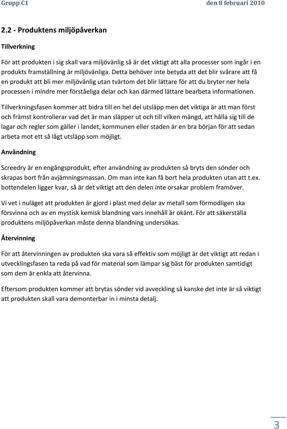 därmed lättare bearbeta informationen.