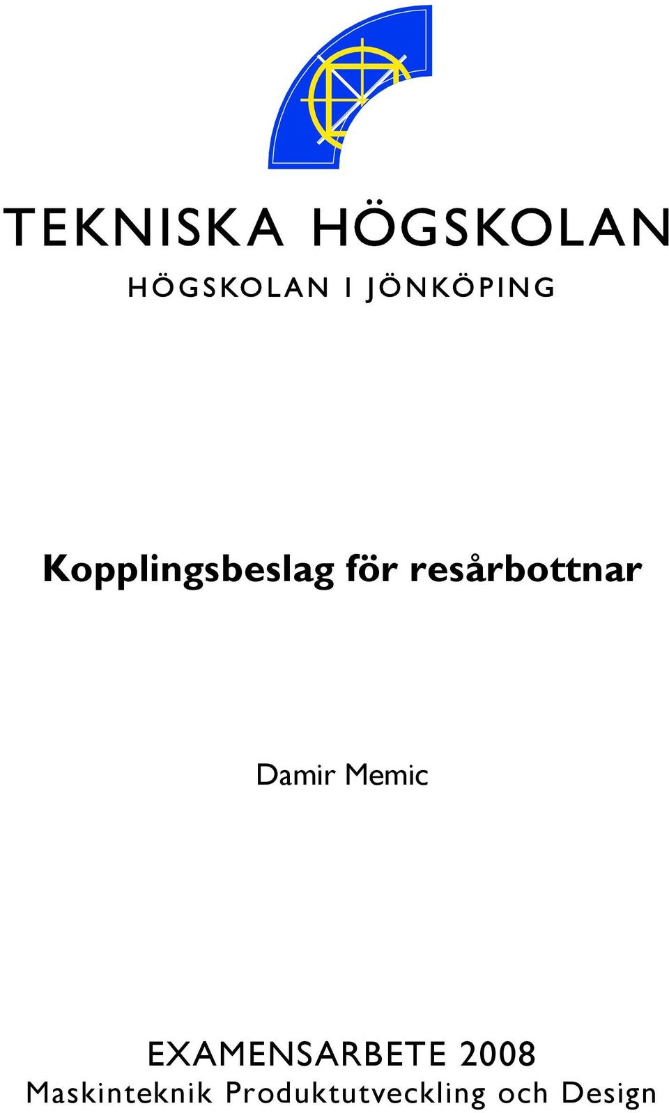 EXAMENSARBETE 2008