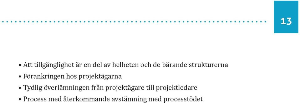 Tydlig överlämningen från projektägare till