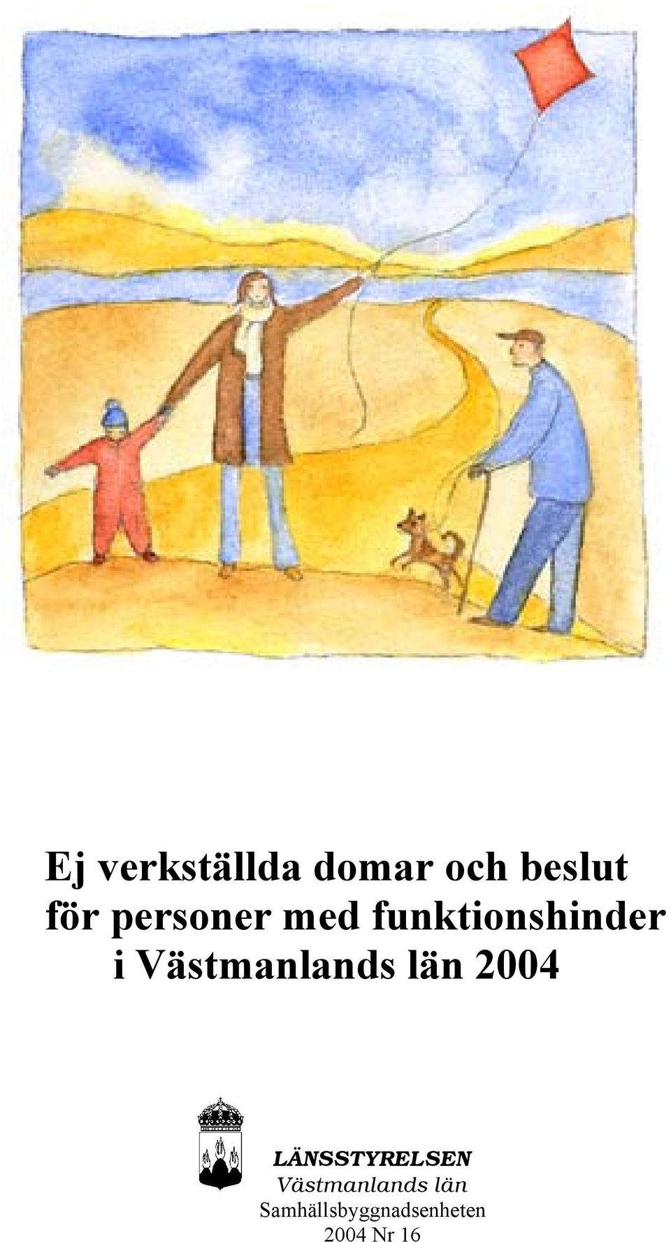 Västmanlands län 2004 LÄNSSTYRELSEN