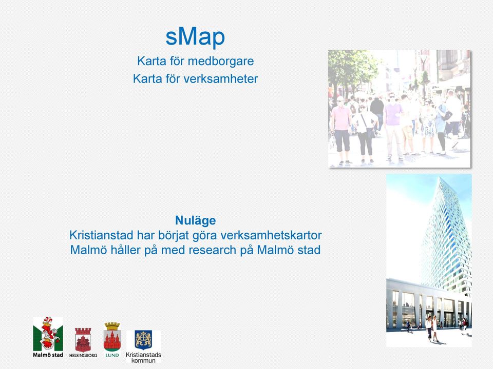börjat göra verksamhetskartor Malmö