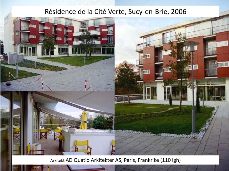 de la Cité Verte, Sucy en Brie, 2006