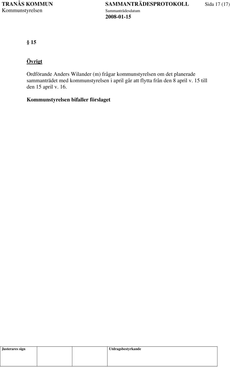 planerade sammanträdet med kommunstyrelsen i april går att