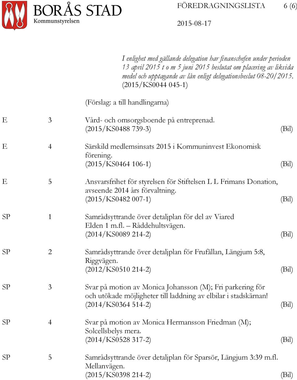 (2015/KS0488 739-3) E 4 Särskild medlemsinsats 2015 i Kommuninvest Ekonomisk förening.