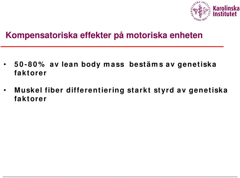 av genetiska faktorer Muskel fiber