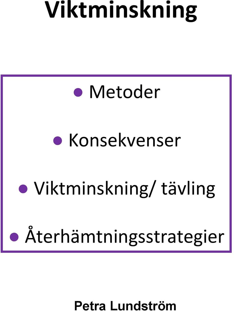 Viktminskning/ tävling