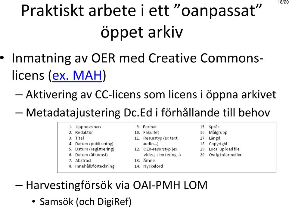 MAH) Aktivering av CC licens som licens i öppna arkivet