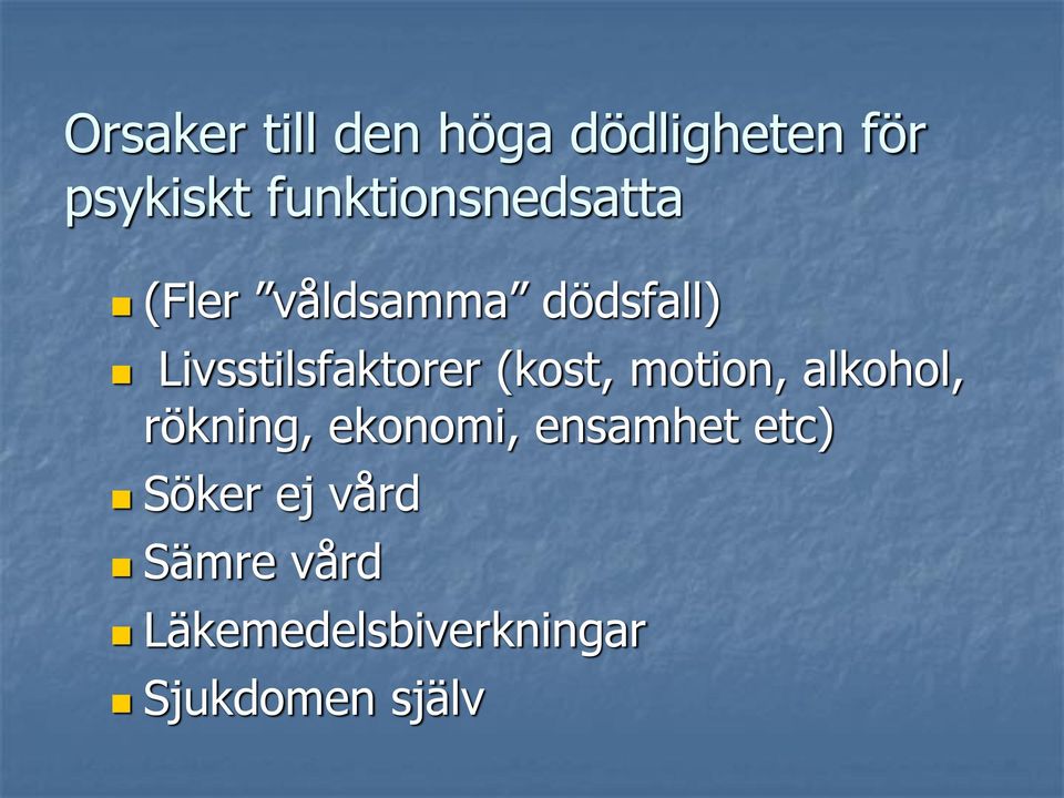 Livsstilsfaktorer (kost, motion, alkohol, rökning,