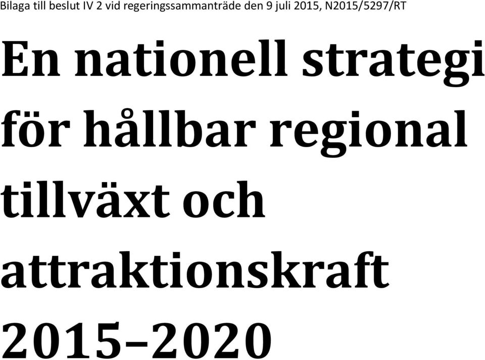 N2015/5297/RT En nationell strategi för