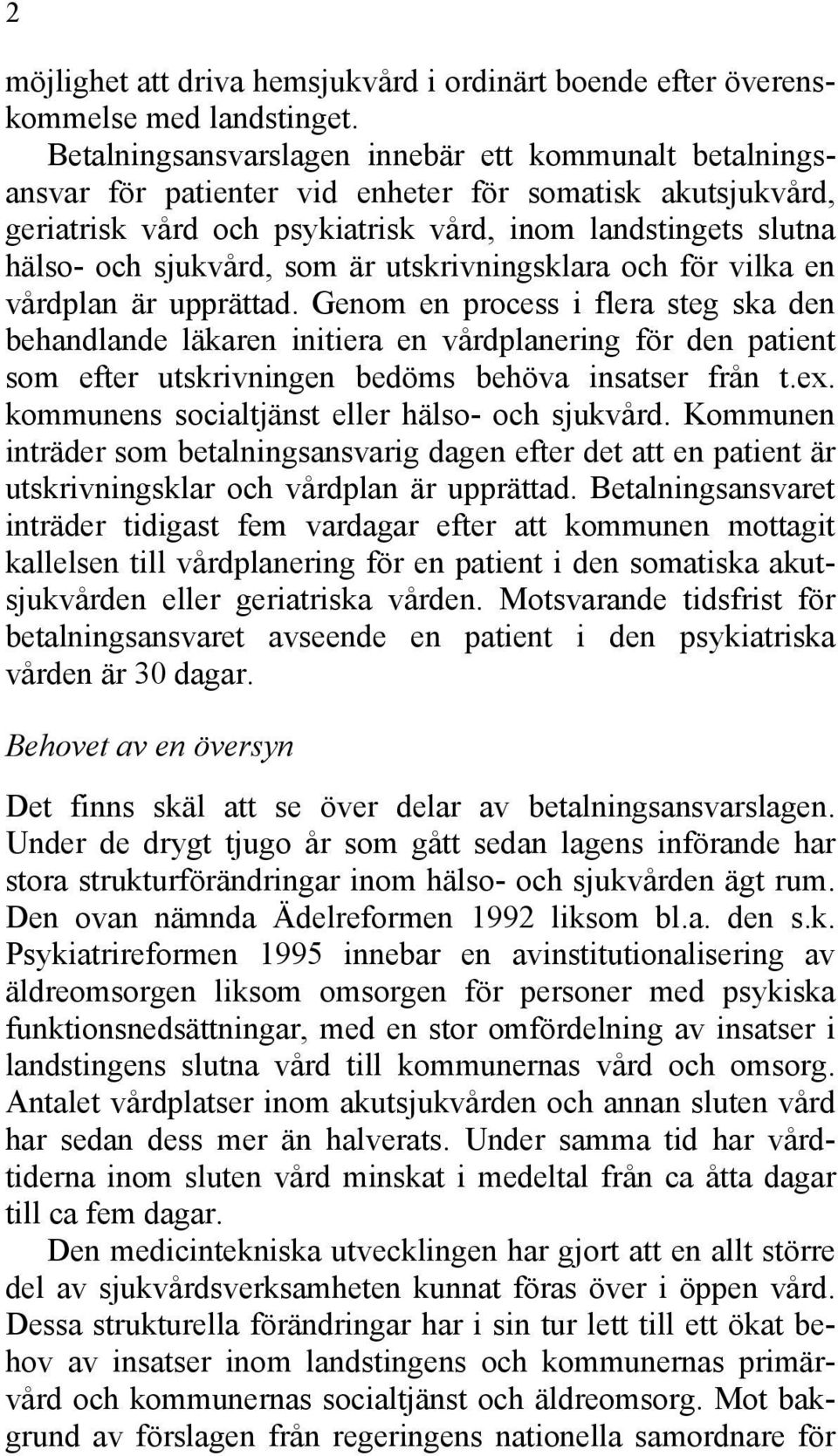 som är utskrivningsklara och för vilka en vårdplan är upprättad.