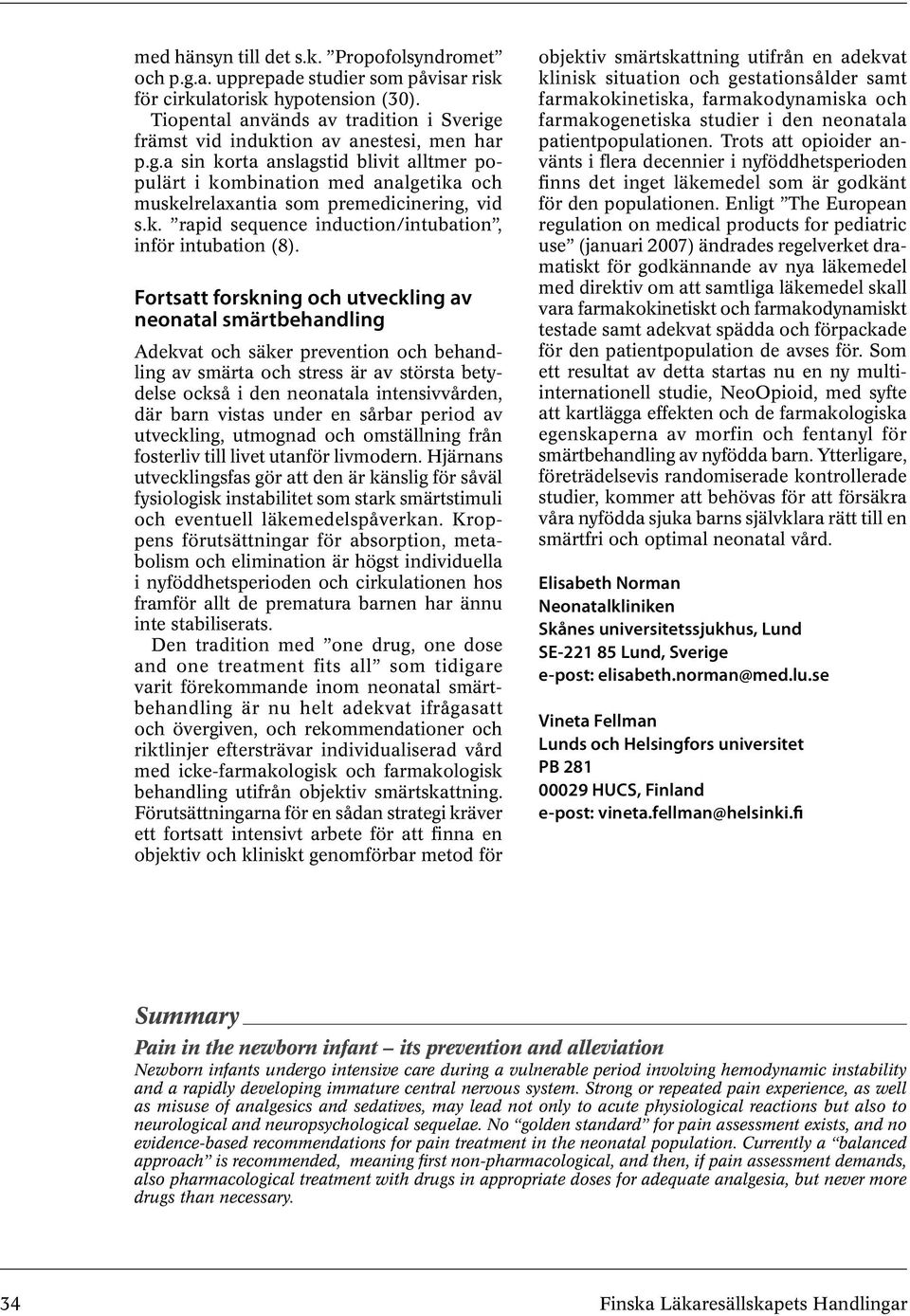 k. rapid sequence induction/intubation, inför intubation (8).