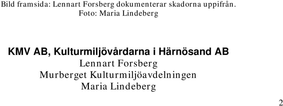 Foto: Maria Lindeberg KMV AB,