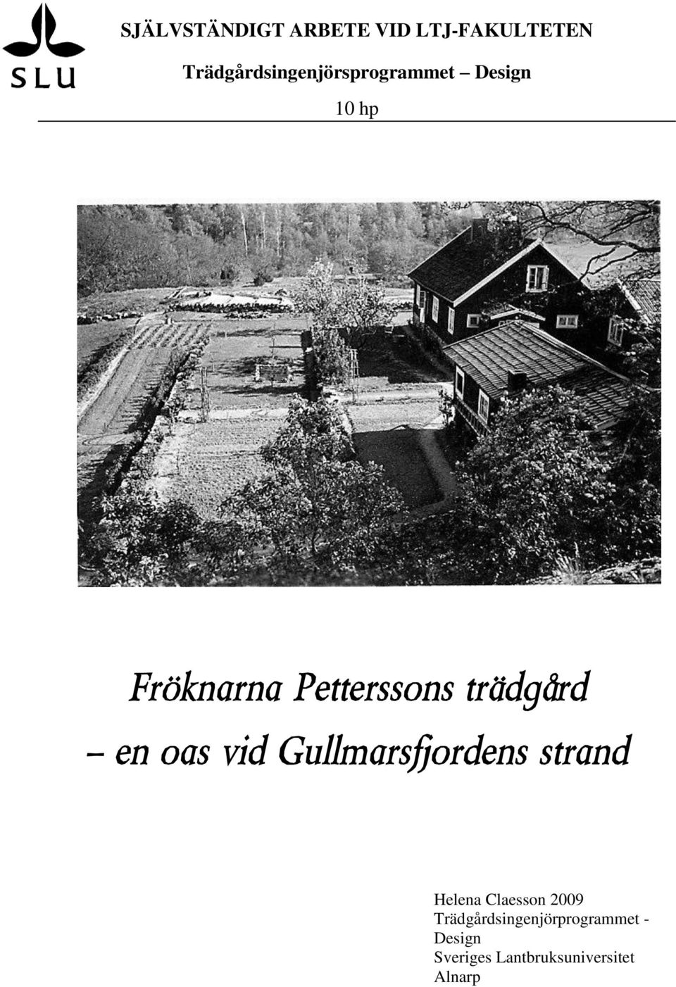 Petterssons trädgård en oas vid Gullmarsfjordens strand