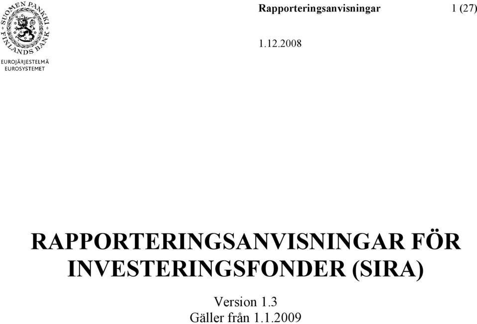 FÖR INVESTERINGSFONDER (SIRA)