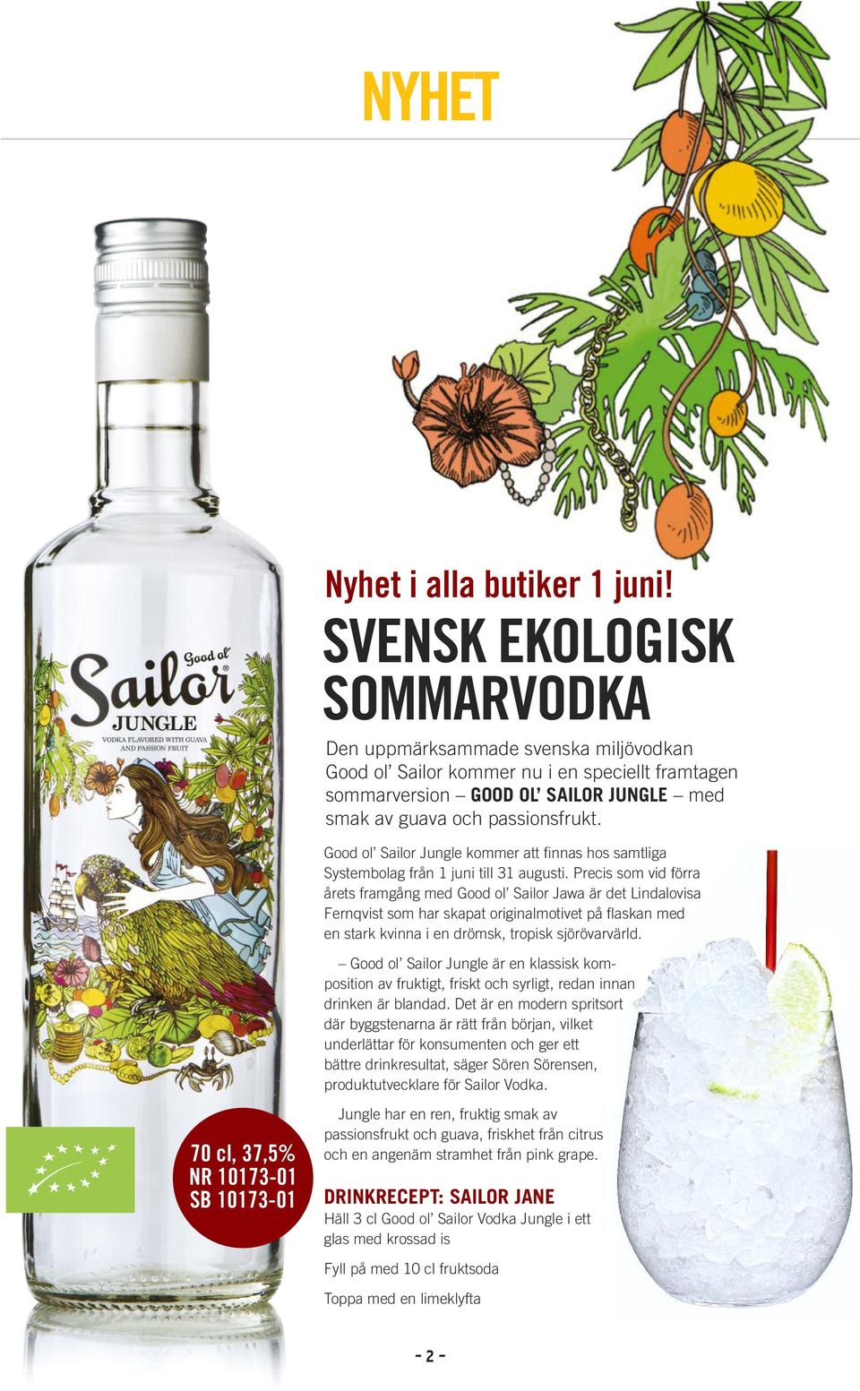 Good ol Sailor Jungle kommer att finnas hos samtliga Systembolag från 1 juni till 31 augusti.