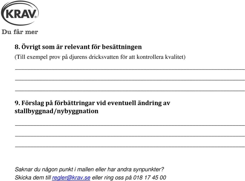 Förslag på förbättringar vid eventuell ändring av stallbyggnad/nybyggnation