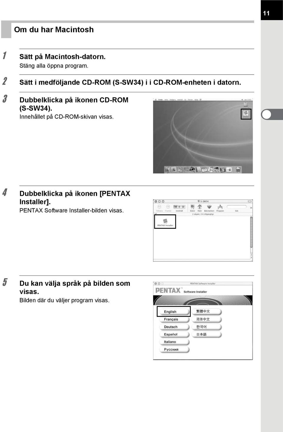 3 Dubbelklicka på ikonen CD-ROM (S-SW34). Innehållet på CD-ROM-skivan visas.