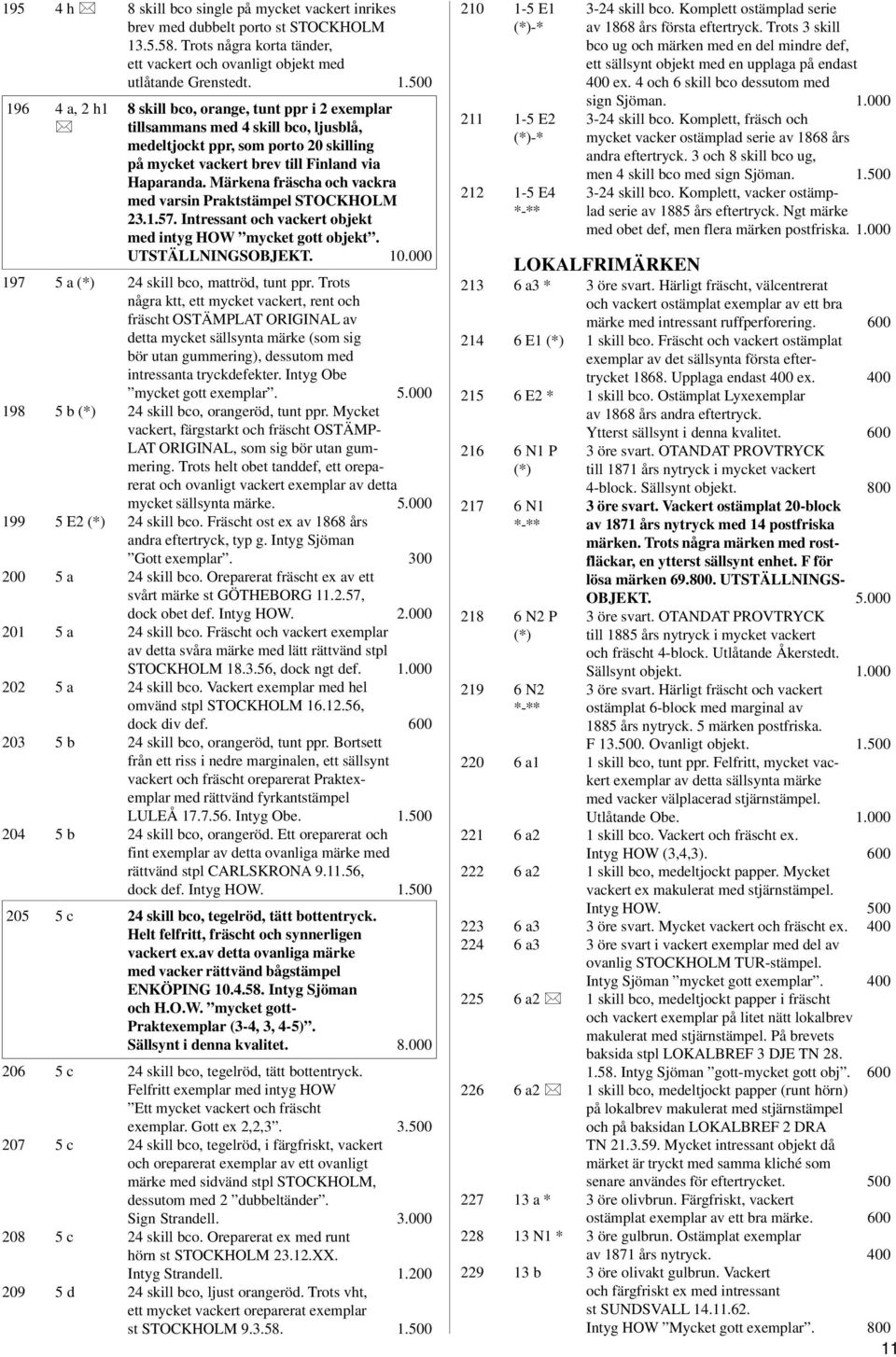 500 196 4 a, 2 h1 8 skill bco, orange, tunt ppr i 2 exemplar tillsammans med 4 skill bco, ljusblå, medeltjockt ppr, som porto 20 skilling på mycket vackert brev till Finland via Haparanda.