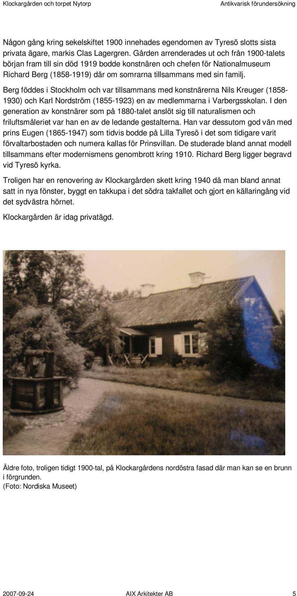 Berg föddes i Stockholm och var tillsammans med konstnärerna Nils Kreuger (1858-1930) och Karl Nordström (1855-1923) en av medlemmarna i Varbergsskolan.