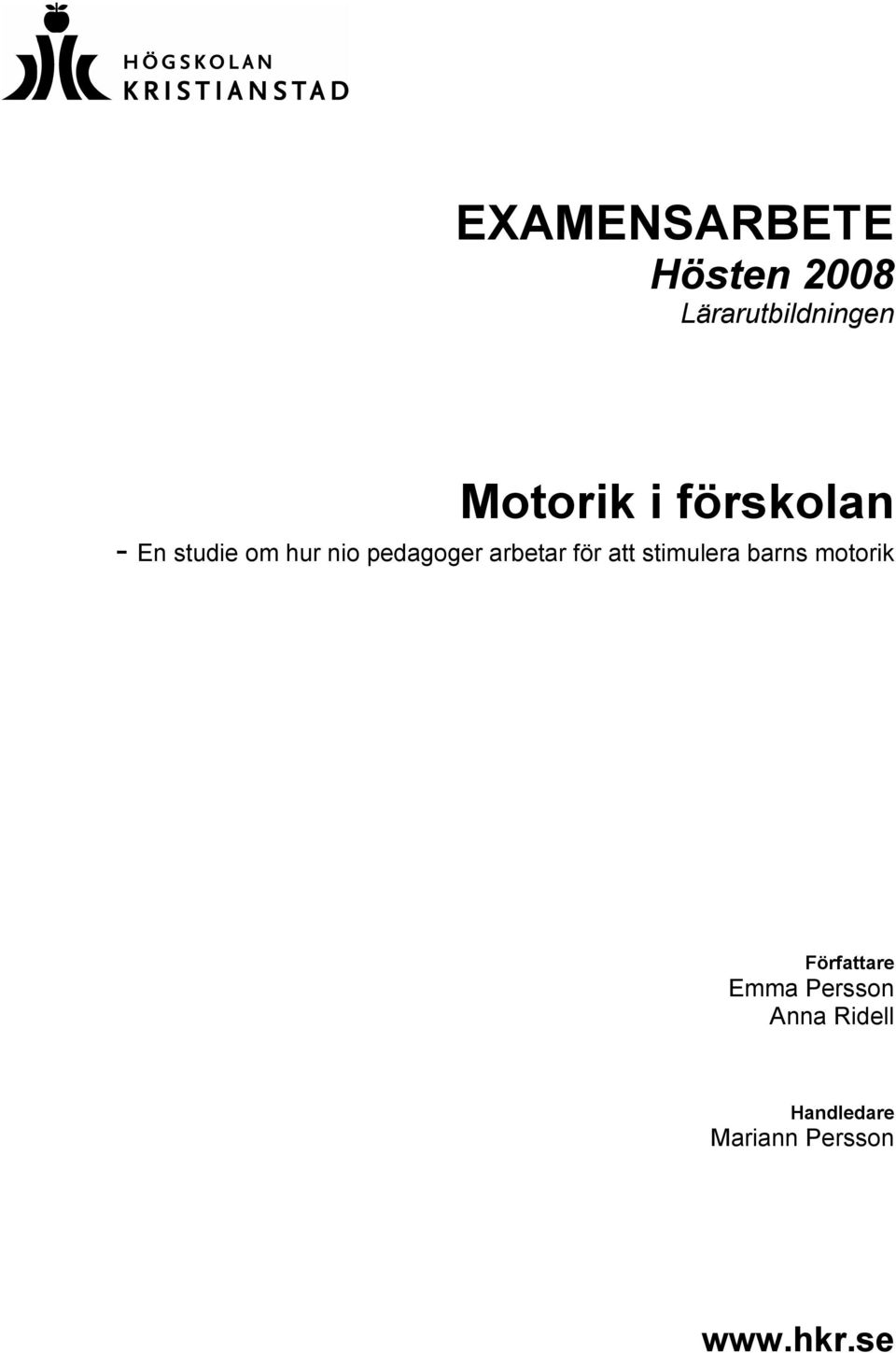 för att stimulera barns motorik Författare Emma