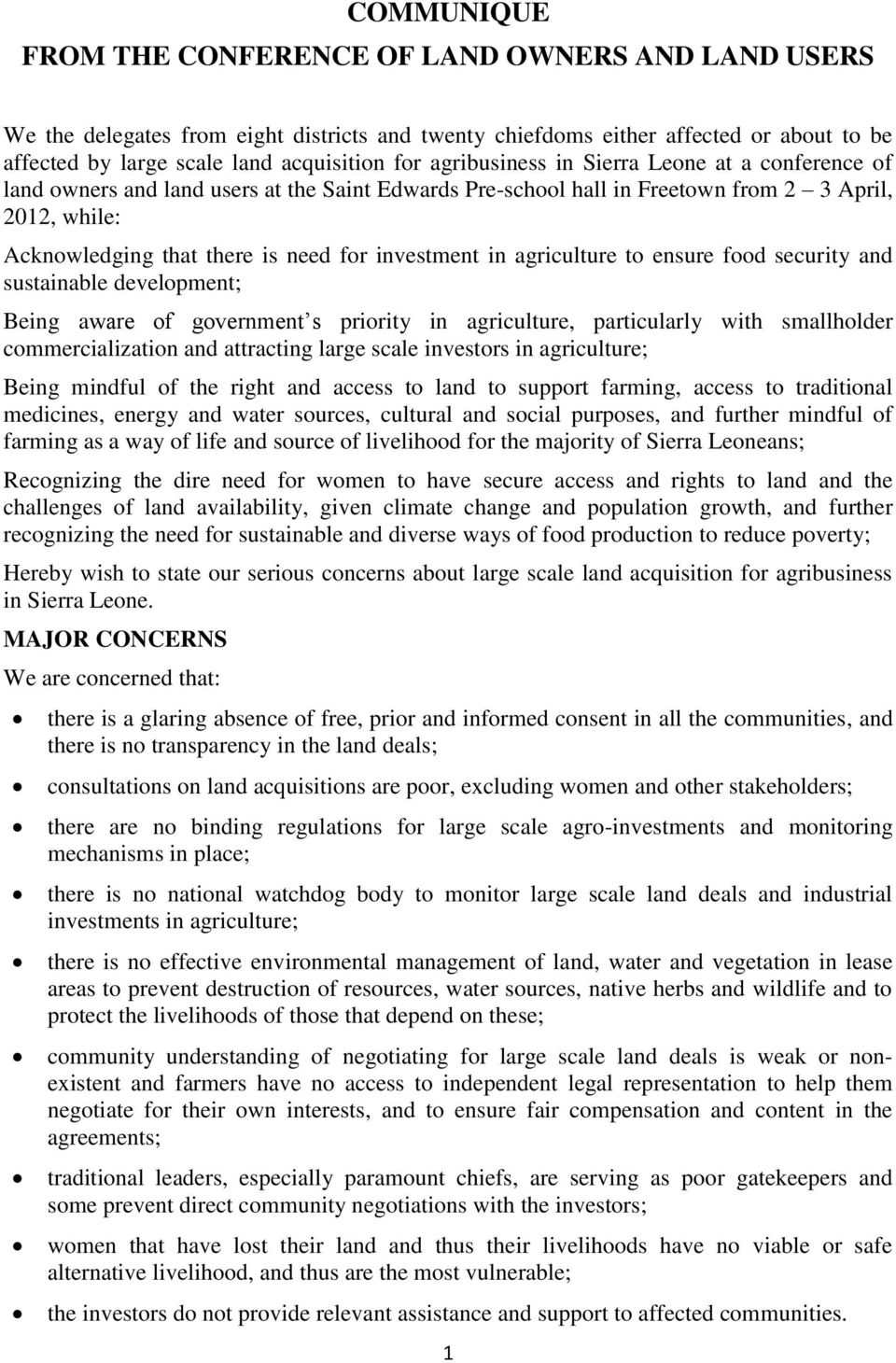 investment in agriculture to ensure food security and sustainable development; Being aware of government s priority in agriculture, particularly with smallholder commercialization and attracting