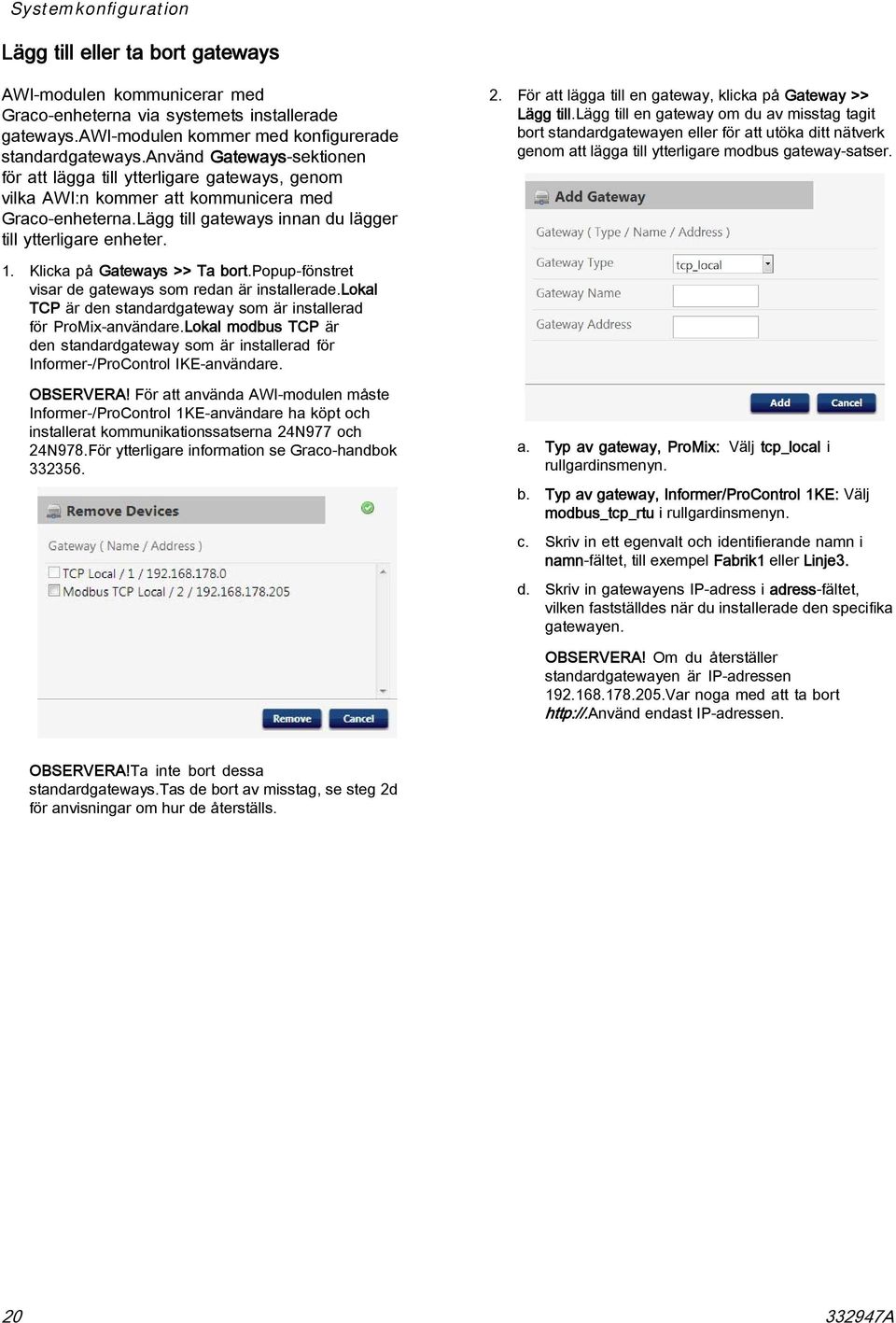 För att lägga till en gateway, klicka på Gateway >> Lägg till.