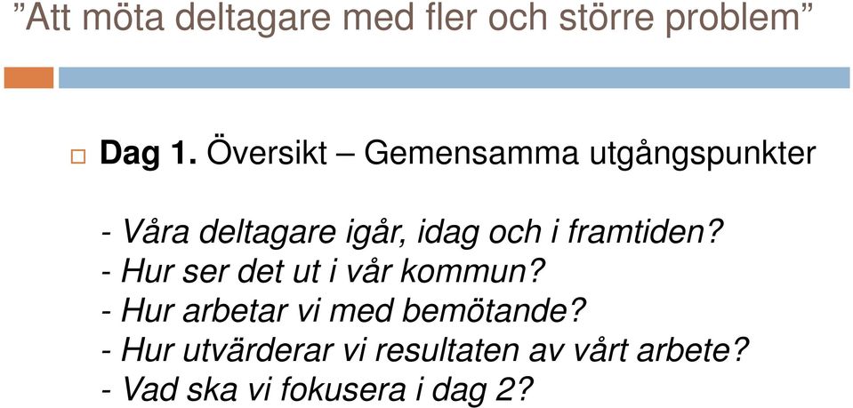 framtiden? - Hur ser det ut i vår kommun?
