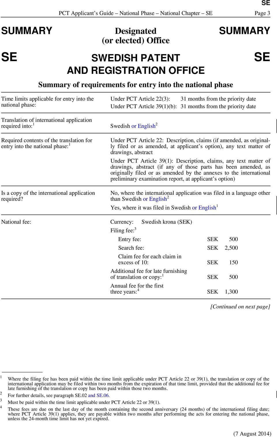 international application required into: 1 Swedish or English 2 Required contents of the translation for entry into the national phase: 1 Is a copy of the international application required?