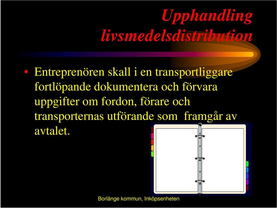 dokumentera och förvara uppgifter om